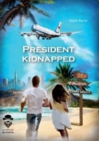President kidnapped (French Edition) 2342163614 Book Cover