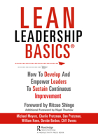 Lean Leadership Basics: Develop and Empower Lean Leaders to Sustain Continuous Improvement 1032125829 Book Cover