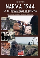 Narva 1944: La battaglia delle SS europee B0BZFJS9V6 Book Cover