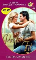 Perfect Fit (Zebra Bouquet Romances) 0821763768 Book Cover