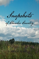 Snapshots of Cherokee Country 1703089812 Book Cover