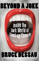 Beyond a Joke: The Secrets and Scandals of the Dark Side of Comedy 0099558270 Book Cover