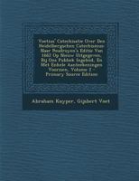 Voetius' Catechisatie Over Den Heidelbergschen Catechismus: Naar Poudroyen's Editie Van 1662 Op Nieuw Uitgegeven, Bij Ons Publiek Ingeleid, En Met ... Voorzien; Volume 1 1016798288 Book Cover