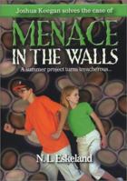 Menace in the Walls: A Summer Project Turns Treacherous 0967381169 Book Cover