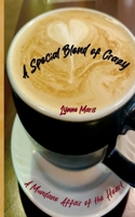 Special Blend of Crazy 1965891012 Book Cover