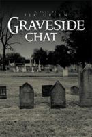 Graveside Chat 1483627241 Book Cover