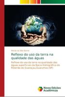 Reflexo do uso da terra na qualidade das águas 6139645638 Book Cover