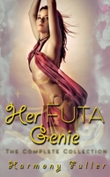 Her Futa Genie: The Complete Collection B08ZBJFXS5 Book Cover