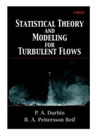 Statistical Theory and Modeling for Turbulent Flows 0471497363 Book Cover