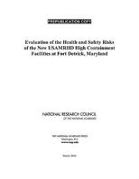 Evaluation of the Health and Safety Risks of the New Usamriid High-Containment Facilities at Fort Detrick, Maryland 0309151457 Book Cover