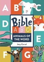 Bible ABCs: Animals of the Word 1680995928 Book Cover