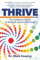 Thrive: The Facilitator's Guide to Radically Inclusive Meetings 1945847484 Book Cover