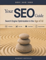 Your SEO Guide: Search Engine Optimization in the Age of AI B0H58RCC16 Book Cover