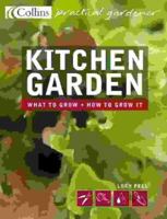 Kitchen Garden (Collins Practical Gardener) 0007146566 Book Cover
