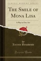 The Smile Of Mona Lisa: A Play In One Act 1120928745 Book Cover