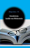 Detektivin Isolde von Wehrstein (German Edition) 3748242409 Book Cover