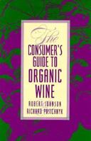 The Consumer's Guide to Organic Wine 082263029X Book Cover