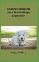 Conseils complets pour le toilettage d'un chien B0BCCYH8XY Book Cover