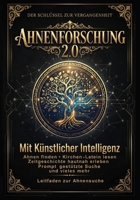 Ahnenforschung 2.0: Mit Künstlicher Intelligenz (German Edition) B0HBXLDQZT Book Cover