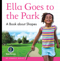 Ella Goes to the Park: A Book about Shapes 1622434218 Book Cover