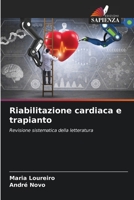 Riabilitazione cardiaca e trapianto: Revisione sistematica della letteratura 620631751X Book Cover