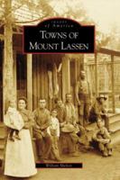 Towns of Mount Lassen (Images of America: California) 0738547204 Book Cover