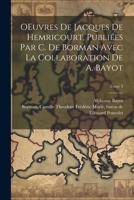 OEuvres de Jacques de Hemricourt, publiées par C. de Borman avec la collaboration de A. Bayot; Tome 3 1022442384 Book Cover