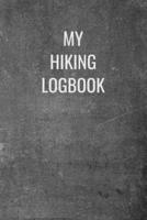 My Hiking Logbook: Hiking Journal with Prompts to Write in, Hiking Gift, Trail Logbook, 6x9 with writing Prompts 1679283472 Book Cover