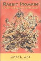 Rabbit Stompin' & Other Homegrown Safari Tactics 1577362950 Book Cover