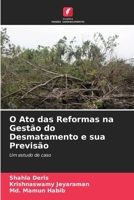 O Ato das Reformas na Gestão do Desmatamento e sua Previsão (Portuguese Edition) 6208524040 Book Cover