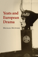 Yeats and European Drama 1108798489 Book Cover