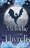 Die Melodie von Thyrelis: Wenn Welten sich berühren 3696386006 Book Cover