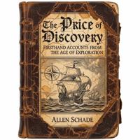 The Price of Discovery: Firsthand Accounts From the Age of Exploration B0FNYGXXNT Book Cover