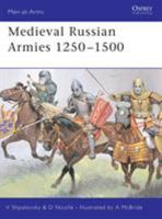 Medieval Russian Armies 1250 - 1500 (Men-At-Arms) 1841762342 Book Cover