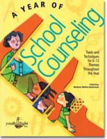 A Year of School Counseling: Tools and Techniques for K-12 Themes Throughout the Year