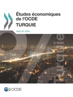 Etudes Economiques de L'Ocde: Turquie 2016 9264267646 Book Cover
