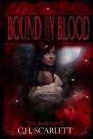 Bound By Blood: The Awakening 148111428X Book Cover