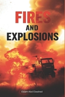 Fires and Explosions: 100 True Stories of Infernos and Tragedies (Disasters & Accidents) B0FR9FMV6Z Book Cover