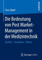 Die Bedeutung Von Post Market-Management in Der Medizintechnik: Qualitat Innovation Wissen 3658155868 Book Cover