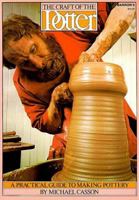 The Craft of the Potter: A Practical Guide to Making Pottery 0812020286 Book Cover