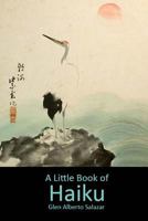 A Little Book of Haiku 1479190276 Book Cover