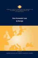 Pure Economic Loss: New Horizons in Comparative Law. UT Austin Studies in Foreign and Transnational Law. 0521180058 Book Cover