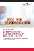 La formación de la habilidad triangular textos de Filosofía: La formación de la habilidad triangular textos de Filosofía 6203586218 Book Cover