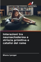 Interazioni tra neuroectoderma e striscia primitiva e catalisi del rame (Italian Edition) 6209632823 Book Cover