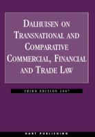 Dalhuisen on Transnational and Comparative Commercial, Financial and Trade Law 184113709X Book Cover
