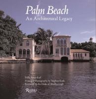 Palm Beach: An Architectural Legacy 0847825108 Book Cover