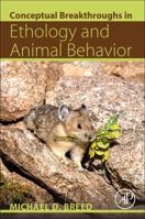 Conceptual Breakthroughs in Ethology and Animal Behavior 0128092653 Book Cover
