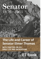 Senator: 1876-1965 the Life and Career of Elmer Thomas 1329166914 Book Cover