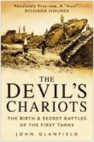The Devil's Chariots: The Birth and Secret Battles of the First Tanks 0750941529 Book Cover
