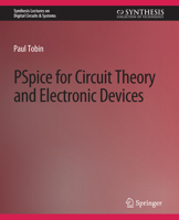 PSPICE for Circuit Theory and Electronic Devices 1598291564 Book Cover
